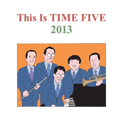 This Is TIME FIVE 2013